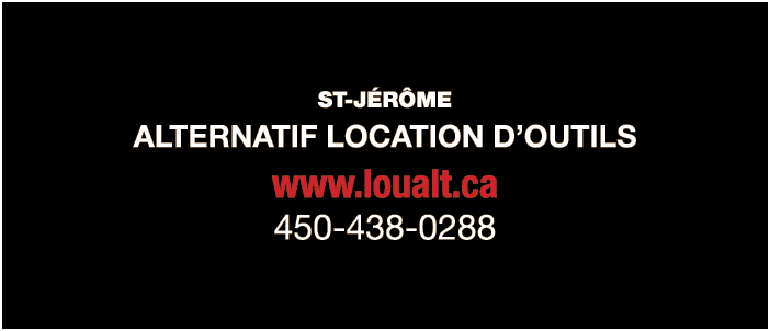 ST-JÉRÔME ALTERNATIF LOCATION D OUTILS www loualt ca 450-438-0288