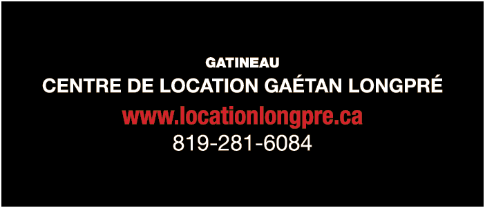 GATINEAU CENTRE DE LOCATION GAÉTAN LONGPRÉ www locationlongpre ca 819-281-6084