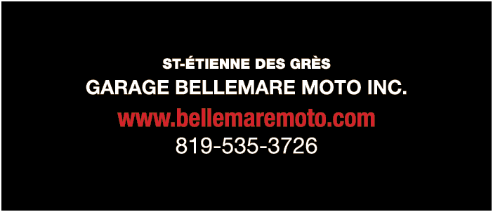 ST-ÉTIENNE DES GRÈS GARAGE BELLEMARE MOTO INC  www bellemaremoto com 819-535-3726