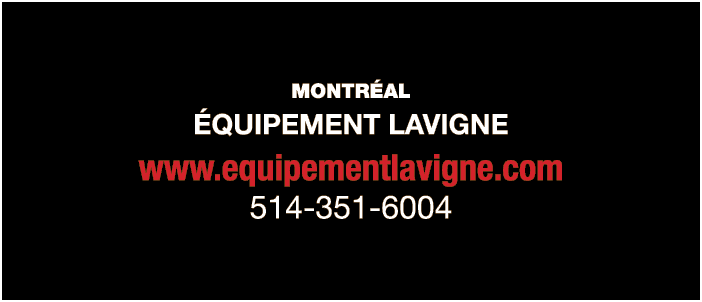 MONTRÉAL ÉQUIPEMENT LAVIGNE www equipementlavigne com 514-351-6004