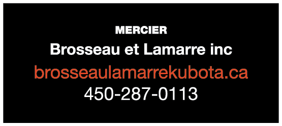 MERCIER￼ Brosseau et Lamarre inc brosseaulamarrekubota.ca 450 287 0113