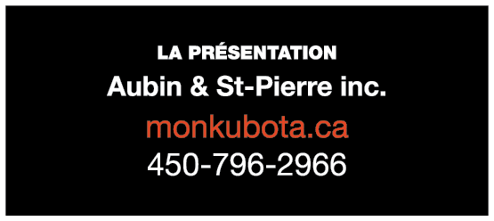 LA PR SENTATION￼ Aubin & St Pierre inc. monkubota.ca 450 796 2966