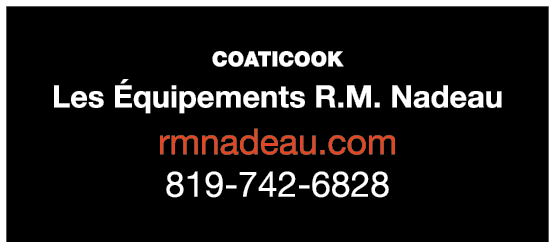 Coaticook Les quipements R.M. Nadeau rmnadeau.com 819 742 6828
