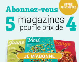 Abonnez-vous aux magazine Jaune, Vert, Rouge et Orange!