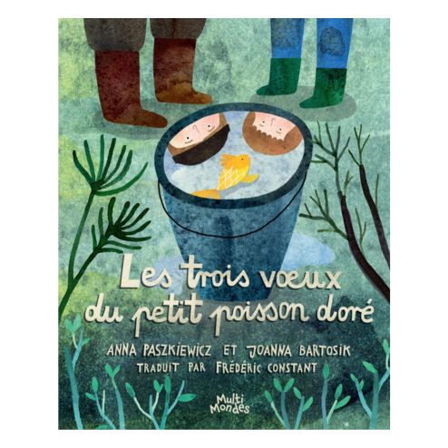 Les 3 voeux du petit poisson doré, par Anna Paszkiewicz