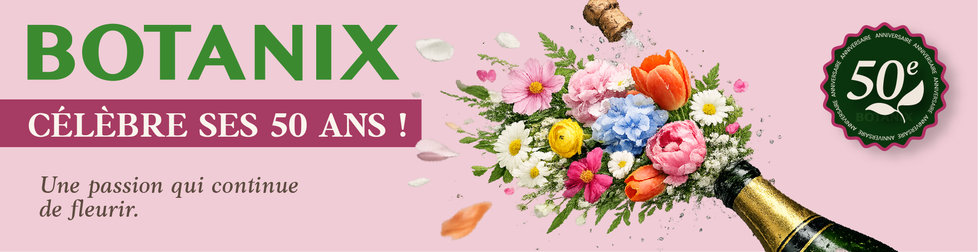 Banniere Botanix - 50e - A partir de mai 2026